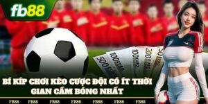 Mẹo soi kèo Cược Đội Có Ít Thời Gian Cầm Bóng Nhất