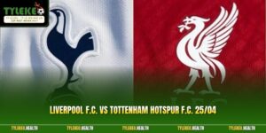 Liverpool F.C. Vs Tottenham Hotspur F.C. 25/04 Chi Tiết